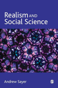 Title: Realism and Social Science / Edition 1, Author: Andrew Sayer