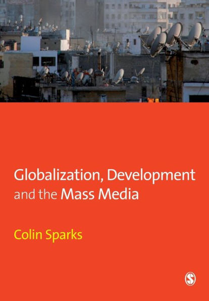 Globalization, Development and the Mass Media / Edition 1