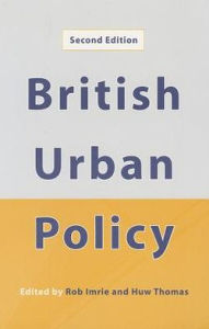 Title: British Urban Policy: An Evaluation of the Urban Development Corporations / Edition 2, Author: Rob F Imrie