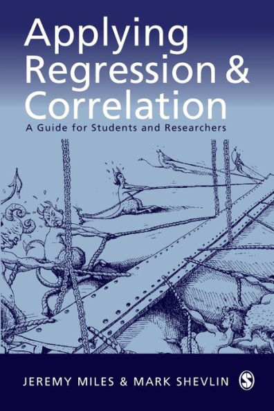 Applying Regression and Correlation: A Guide for Students and Researchers / Edition 1