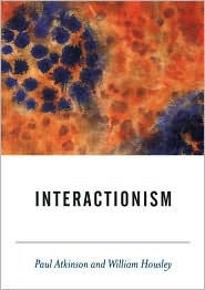 Title: Interactionism / Edition 1, Author: Paul Atkinson