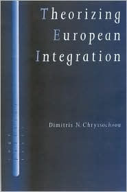 Title: Theorizing European Integration / Edition 1, Author: Dimitris N Chryssochoou