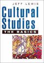 Cultural Studies - The Basics / Edition 1