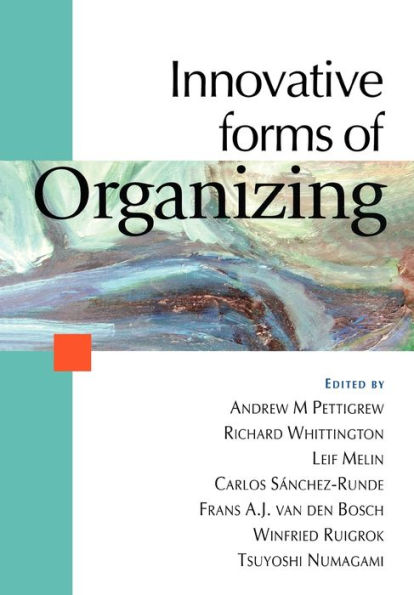 Innovative Forms of Organizing: International Perspectives / Edition 1