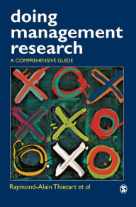 Title: Doing Management Research: A Comprehensive Guide / Edition 1, Author: Raymond-Alain Thietart