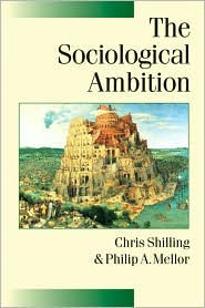 Title: The Sociological Ambition: Elementary Forms of Social and Moral Life, Author: Chris Shilling