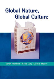 Title: Global Nature, Global Culture / Edition 1, Author: Sarah Franklin