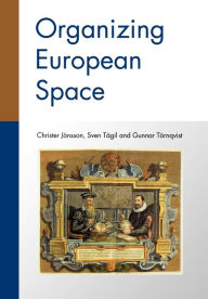 Title: Organizing European Space / Edition 1, Author: Christer Jonsson