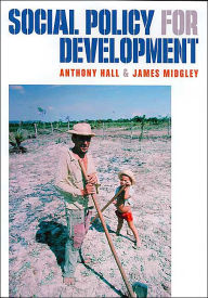 Title: Social Policy for Development / Edition 1, Author: Anthony Hall