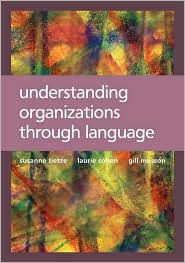 Title: Understanding Organizations through Language, Author: Suzanne Tietze