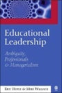 Educational Leadership: Ambiguity, Professionals and Managerialism / Edition 1