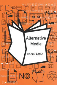 Title: Alternative Media / Edition 1, Author: Chris Atton