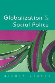 Title: Globalization and Social Policy / Edition 1, Author: Nicola Yeates
