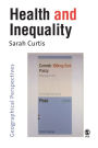 Health and Inequality: Geographical Perspectives / Edition 1