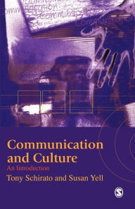 Title: Communication and Culture: An Introduction / Edition 1, Author: Tony Schirato