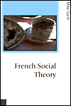 Title: French Social Theory, Author: Mike Gane