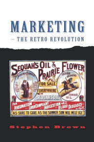 Title: Marketing - The Retro Revolution / Edition 1, Author: Stephen Brown