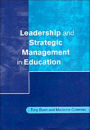 Leadership and Strategic Management in Education / Edition 1