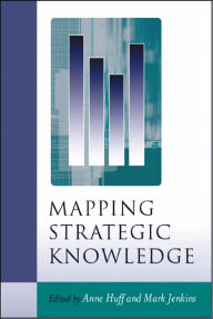 Title: Mapping Strategic Knowledge, Author: Anne Sigismund Huff