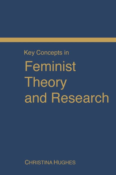 Key Concepts in Feminist Theory and Research / Edition 1