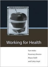 Title: Working for Health, Author: Tom Heller