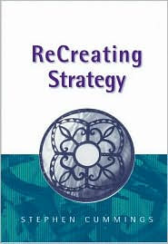 Title: ReCreating Strategy, Author: Stephen Cummings