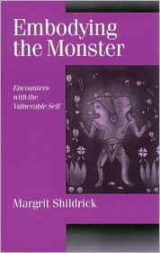 Title: Embodying the Monster: Encounters with the Vulnerable Self / Edition 1, Author: Margrit Shildrick