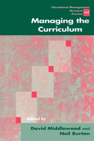 Title: Managing the Curriculum / Edition 1, Author: David Middlewood