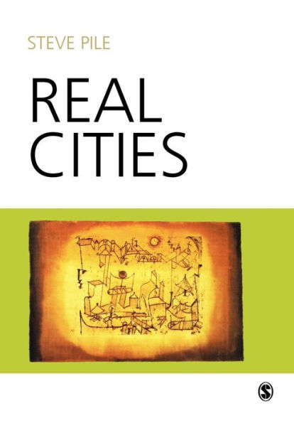 Real Cities: Modernity, Space and the Phantasmagorias of City Life / Edition 1