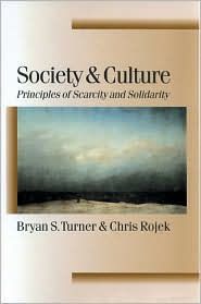 Title: Society and Culture: Scarcity and Solidarity, Author: Bryan S Turner