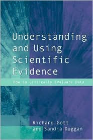 Title: Understanding and Using Scientific Evidence, Author: Richard Gott