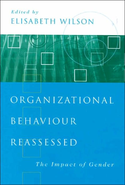 Organizational Behaviour Reassessed: The Impact of Gender