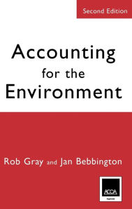 Title: Accounting for the Environment / Edition 2, Author: Robert H Gray