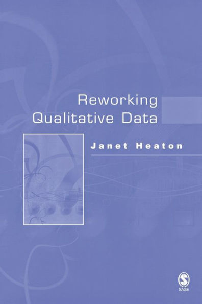 Reworking Qualitative Data / Edition 1