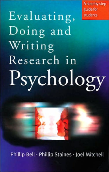 Evaluating, Doing and Writing Research in Psychology: A Step-by-Step Guide for Students / Edition 1