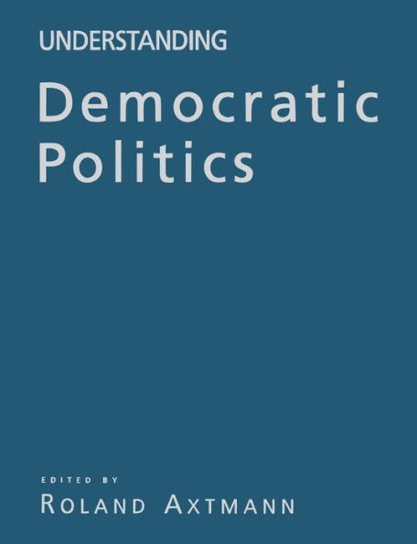 Understanding Democratic Politics: An Introduction / Edition 1