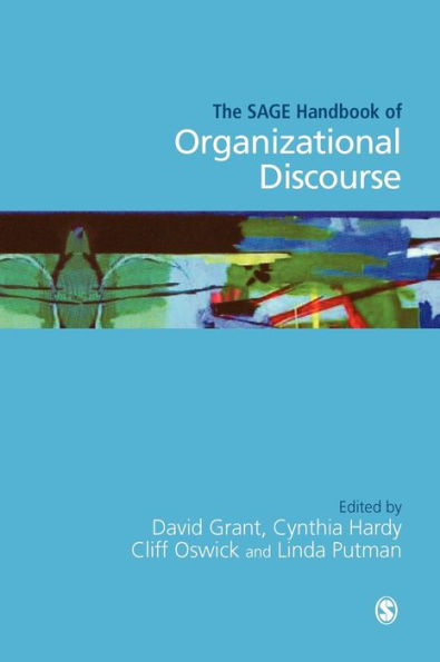 The SAGE Handbook of Organizational Discourse / Edition 1
