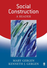 Title: Social Construction: A Reader / Edition 1, Author: Mary Gergen