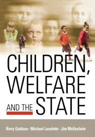 Title: Children, Welfare and the State / Edition 1, Author: Barry Goldson