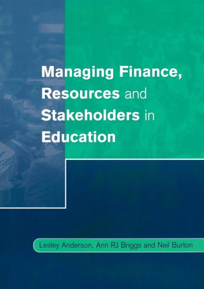 Managing Finance, Resources and Stakeholders in Education / Edition 1