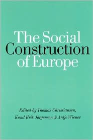 Title: The Social Construction of Europe, Author: Thomas Christiansen