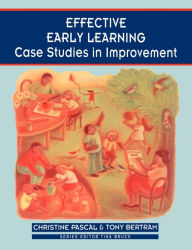 Title: Effective Early Learning: Case Studies in Improvement, Author: Christine Pascal