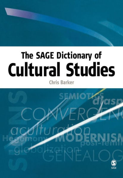 The SAGE Dictionary of Cultural Studies / Edition 1