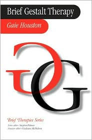 Title: Brief Gestalt Therapy / Edition 1, Author: Gaie Houston