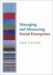 Title: Managing and Measuring Social Enterprises, Author: Rob Paton