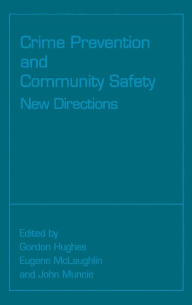 Crime Prevention and Community Safety: New Directions / Edition 1