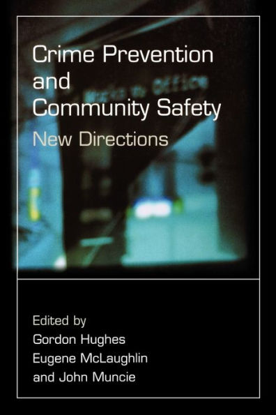 Crime Prevention and Community Safety: New Directions