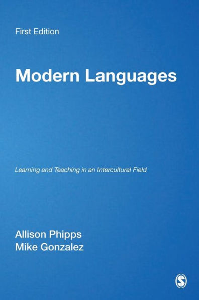 Modern Languages: Learning and Teaching in an Intercultural Field / Edition 1