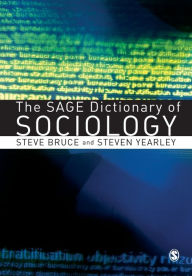 Title: The SAGE Dictionary of Sociology / Edition 1, Author: Steve Bruce