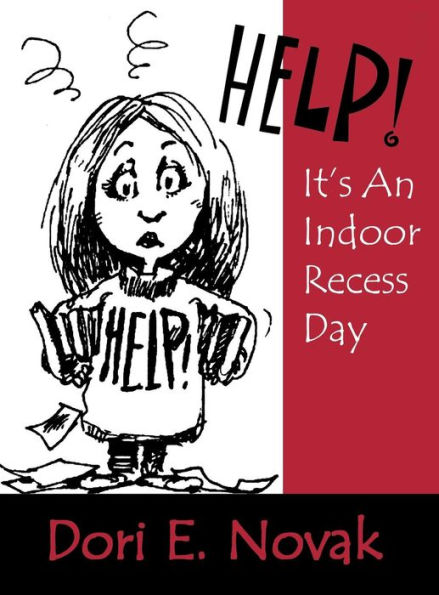 Help! It's an Indoor Recess Day / Edition 1